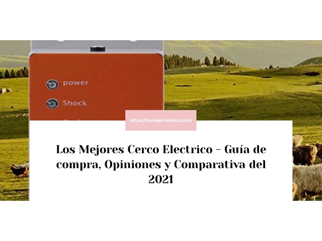 Los Mejores Cerco Electrico - Guía de compra, Opiniones y Comparativa de 2024