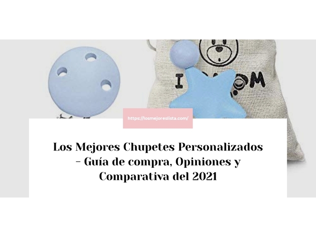 Los Mejores Chupetes Personalizados - Guía de compra, Opiniones y Comparativa de 2024