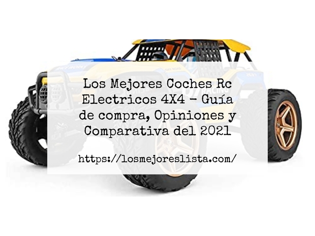 Los Mejores Coches Rc Electricos 4X4 - Guía de compra, Opiniones y Comparativa de 2024