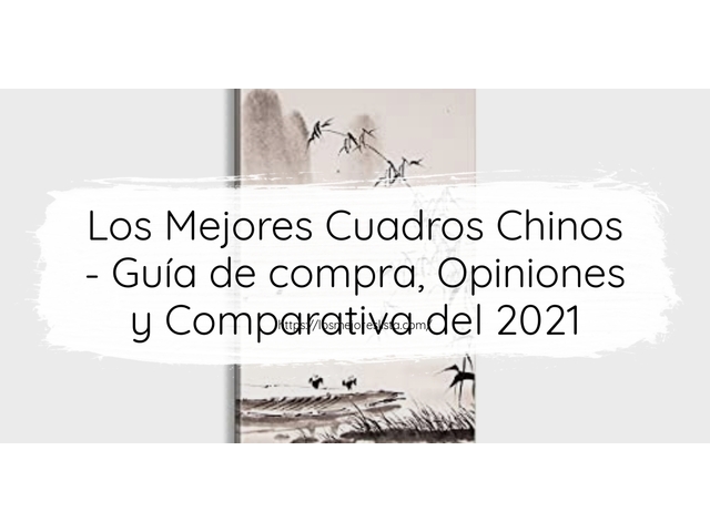 Los Mejores Cuadros Chinos - Guía de compra, Opiniones y Comparativa de 2024