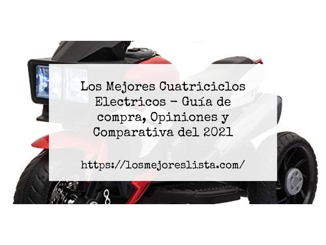 Los Mejores Cuatriciclos Electricos - Guía de compra, Opiniones y Comparativa de 2024