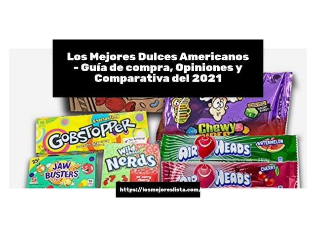 Los Mejores Dulces Americanos - Guía de compra, Opiniones y Comparativa de 2024