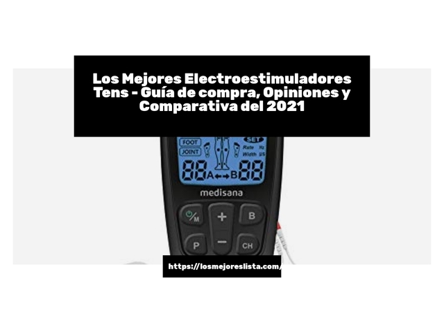 Los Mejores Electroestimuladores Tens - Guía de compra, Opiniones y Comparativa de 2024