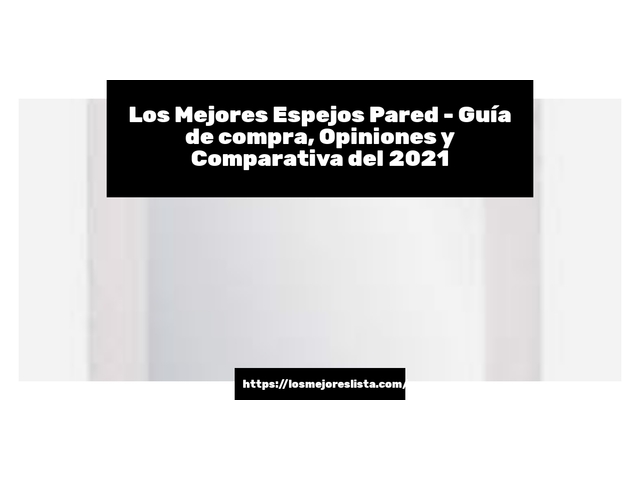 Los Mejores Espejos Pared - Guía de compra, Opiniones y Comparativa de 2024