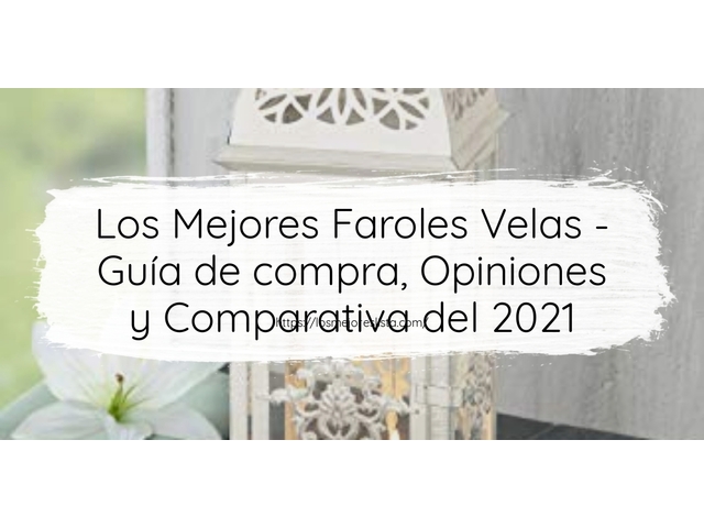 Los Mejores Faroles Velas - Guía de compra, Opiniones y Comparativa de 2024