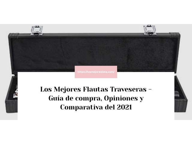 Los Mejores Flautas Traveseras - Guía de compra, Opiniones y Comparativa de 2024