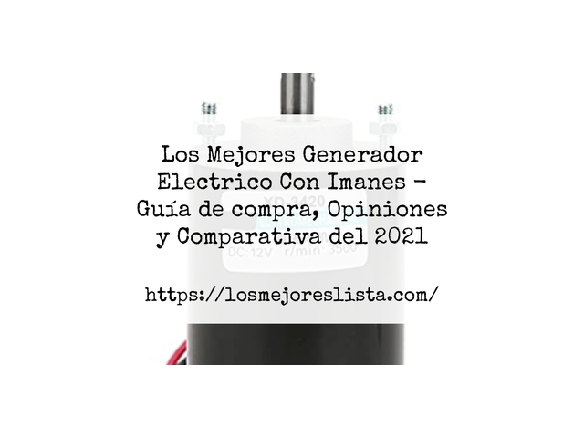 Los Mejores Generador Electrico Con Imanes - Guía de compra, Opiniones y Comparativa de 2024