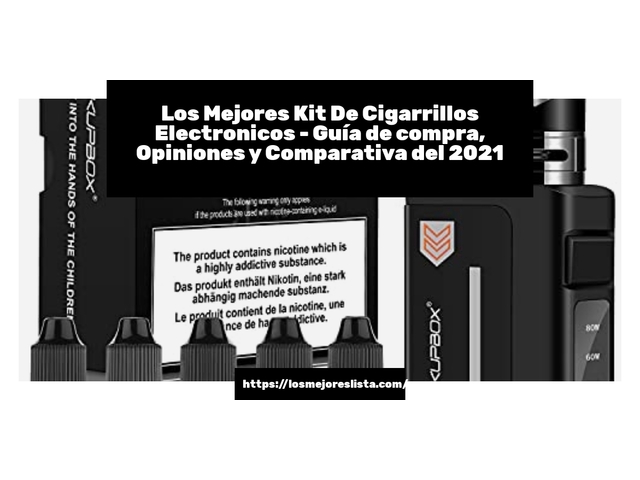 Los Mejores Kit De Cigarrillos Electronicos - Guía de compra, Opiniones y Comparativa de 2024