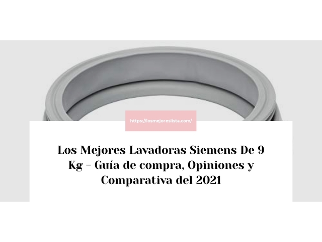 Los Mejores Lavadoras Siemens De 9 Kg - Guía de compra, Opiniones y Comparativa de 2024