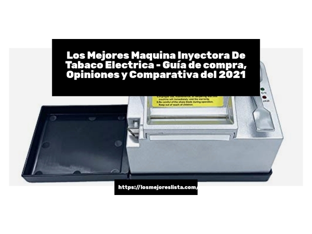 Los Mejores Maquina Inyectora De Tabaco Electrica - Guía de compra, Opiniones y Comparativa de 2024