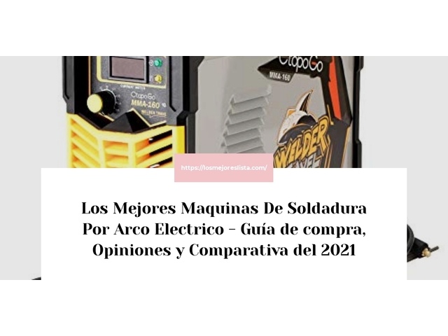 Los Mejores Maquinas De Soldadura Por Arco Electrico - Guía de compra, Opiniones y Comparativa de 2024