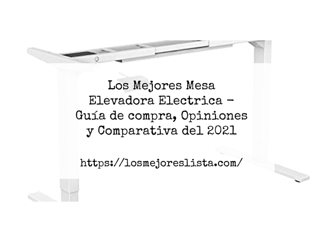 Los Mejores Mesa Elevadora Electrica - Guía de compra, Opiniones y Comparativa de 2024