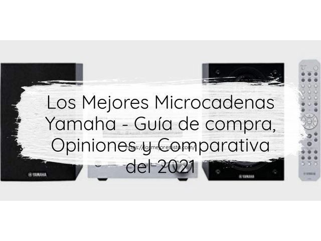 Los Mejores Microcadenas Yamaha - Guía de compra, Opiniones y Comparativa de 2024