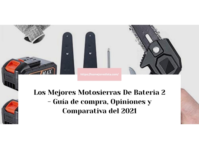 Los Mejores Motosierras De Bateria 2 - Guía de compra, Opiniones y Comparativa de 2024