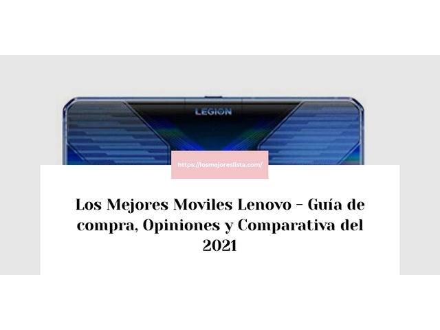 Los Mejores Moviles Lenovo - Guía de compra, Opiniones y Comparativa de 2024