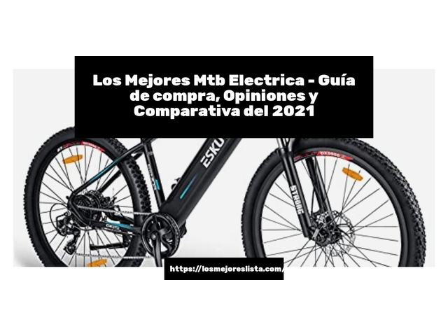 Los Mejores Mtb Electrica - Guía de compra, Opiniones y Comparativa de 2024