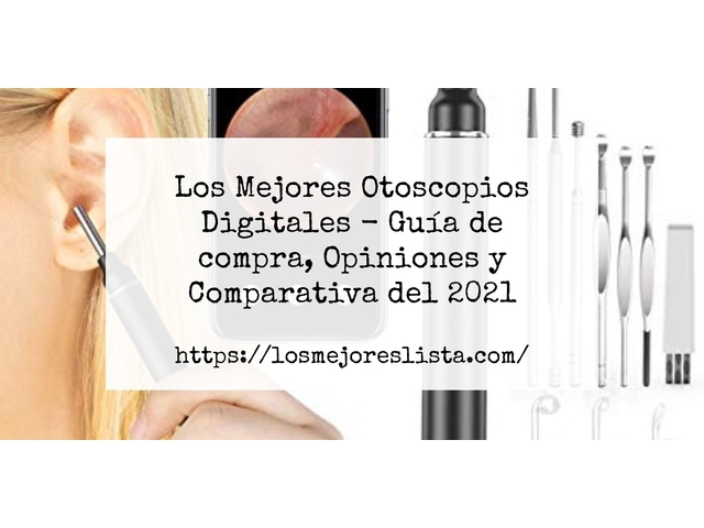 Los Mejores Otoscopios Digitales - Guía de compra, Opiniones y Comparativa de 2024