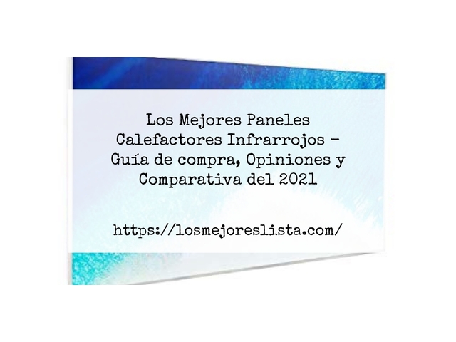 Los Mejores Paneles Calefactores Infrarrojos - Guía de compra, Opiniones y Comparativa de 2024