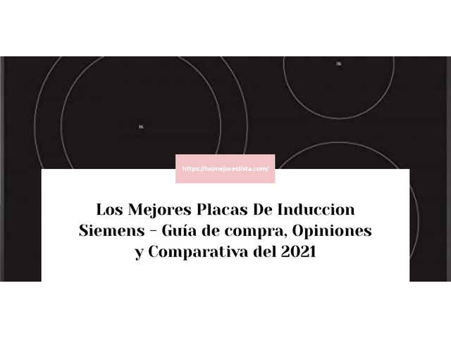 Los Mejores Placas De Induccion Siemens - Guía de compra, Opiniones y Comparativa de 2024