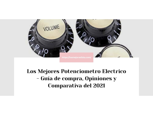 Los Mejores Potenciometro Electrico - Guía de compra, Opiniones y Comparativa de 2024