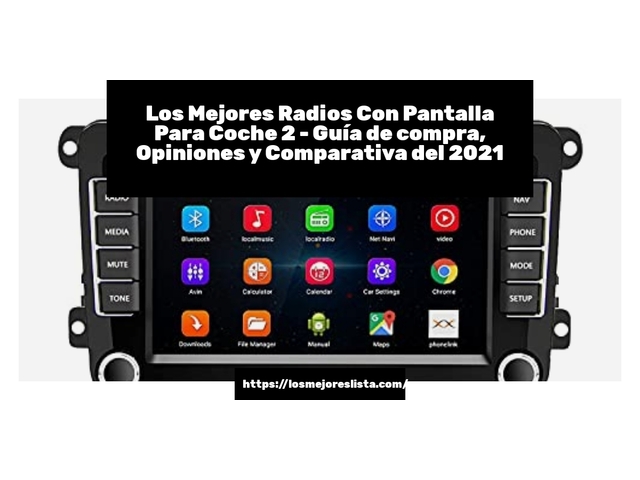 Los Mejores Radios Con Pantalla Para Coche 2 - Guía de compra, Opiniones y Comparativa de 2024