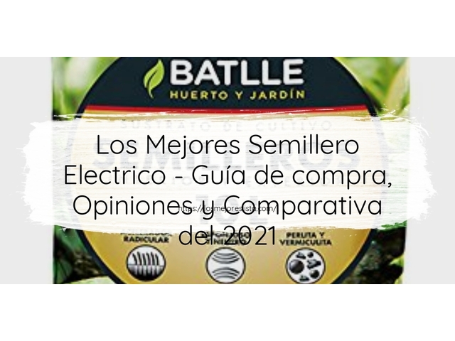 Los Mejores Semillero Electrico - Guía de compra, Opiniones y Comparativa de 2024