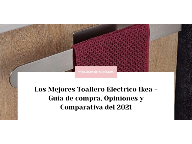 Los Mejores Toallero Electrico Ikea - Guía de compra, Opiniones y Comparativa de 2024