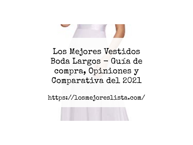 Los Mejores Vestidos Boda Largos - Guía de compra, Opiniones y Comparativa de 2024