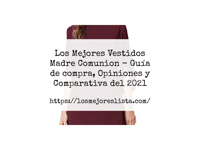 Los Mejores Vestidos Madre Comunion - Guía de compra, Opiniones y Comparativa de 2024