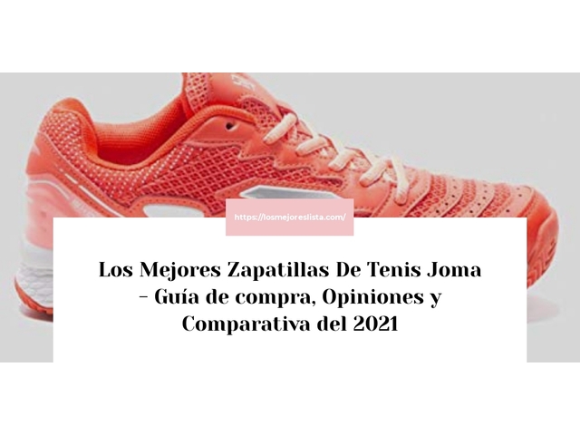 Los Mejores Zapatillas De Tenis Joma - Guía de compra, Opiniones y Comparativa de 2024