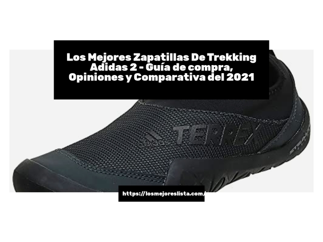 Los Mejores Zapatillas De Trekking Adidas 2 - Guía de compra, Opiniones y Comparativa de 2024