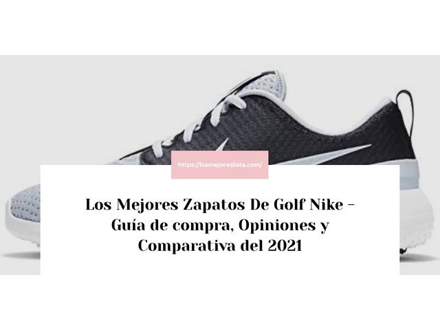 Los Mejores Zapatos De Golf Nike - Guía de compra, Opiniones y Comparativa de 2024