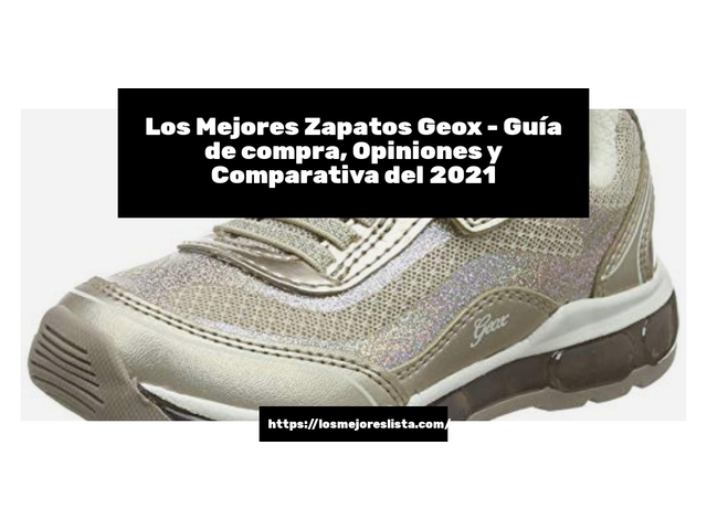 Los Mejores Zapatos Geox - Guía de compra, Opiniones y Comparativa de 2024