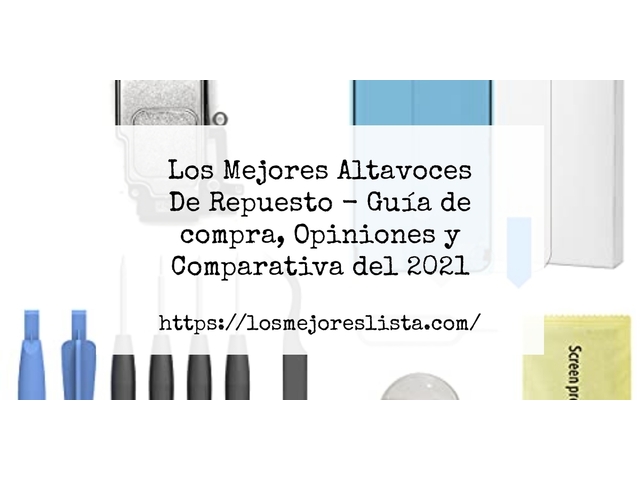 Los Mejores Altavoces De Repuesto - Guía de compra, Opiniones y Comparativa de 2024