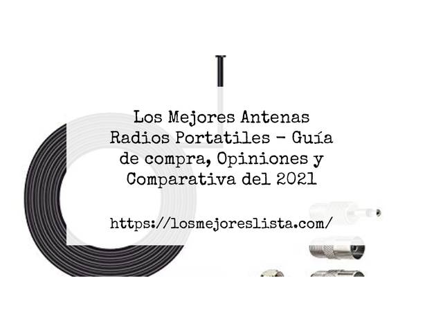 Los Mejores Antenas Radios Portatiles - Guía de compra, Opiniones y Comparativa de 2024