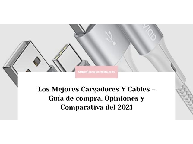 Los Mejores Cargadores Y Cables - Guía de compra, Opiniones y Comparativa de 2024