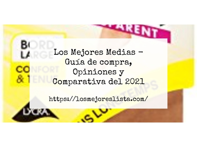 Los Mejores Medias - Guía de compra, Opiniones y Comparativa de 2024