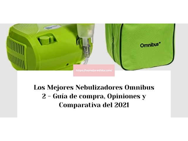 Los Mejores Nebulizadores Omnibus 2 - Guía de compra, Opiniones y Comparativa de 2024