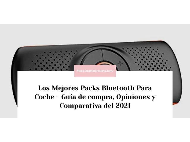 Los Mejores Packs Bluetooth Para Coche - Guía de compra, Opiniones y Comparativa de 2024