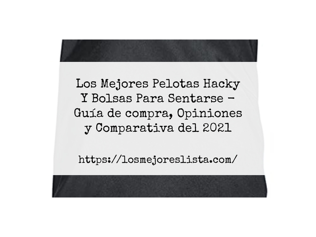 Los Mejores Pelotas Hacky Y Bolsas Para Sentarse - Guía de compra, Opiniones y Comparativa de 2024