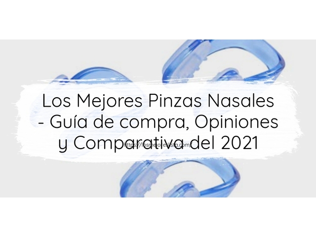 Los Mejores Pinzas Nasales - Guía de compra, Opiniones y Comparativa de 2024