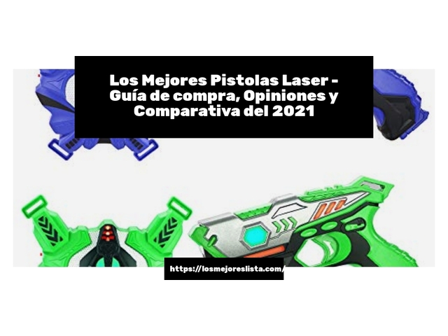 Los Mejores Pistolas Laser - Guía de compra, Opiniones y Comparativa de 2024