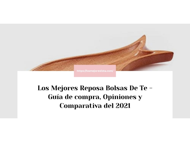 Los Mejores Reposa Bolsas De Te - Guía de compra, Opiniones y Comparativa de 2024