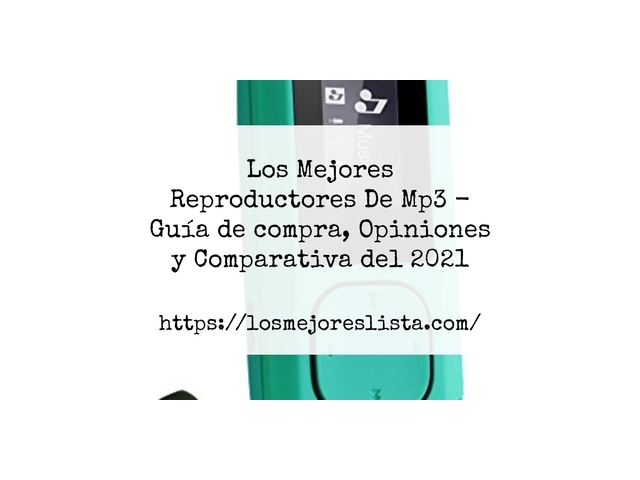 Los Mejores Reproductores De Mp3 - Guía de compra, Opiniones y Comparativa de 2024