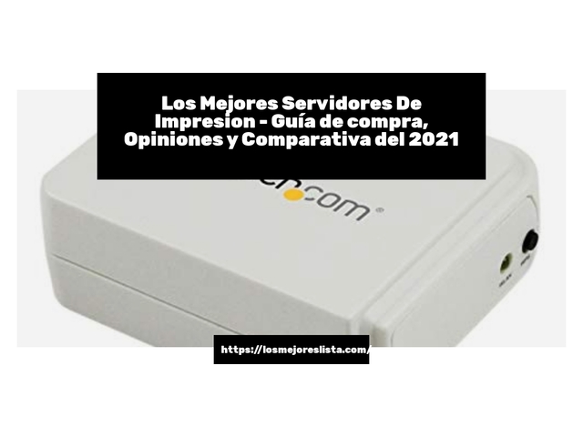 Los Mejores Servidores De Impresion - Guía de compra, Opiniones y Comparativa de 2024