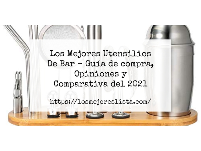 Los Mejores Utensilios De Bar - Guía de compra, Opiniones y Comparativa de 2024