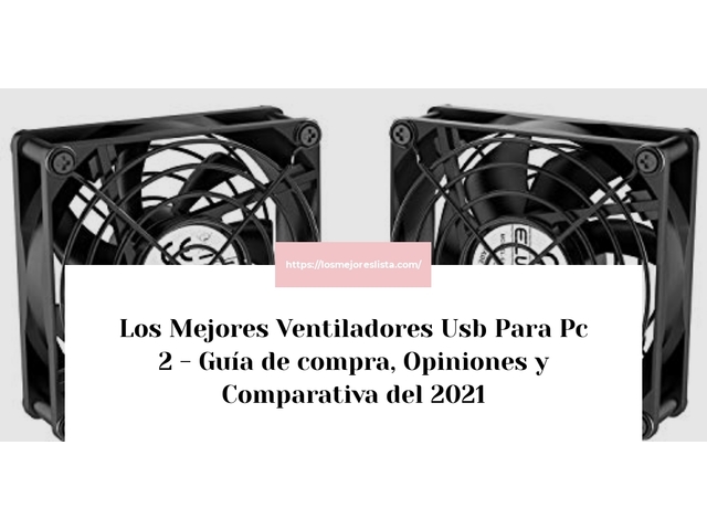 Los Mejores Ventiladores Usb Para Pc 2 - Guía de compra, Opiniones y Comparativa de 2024