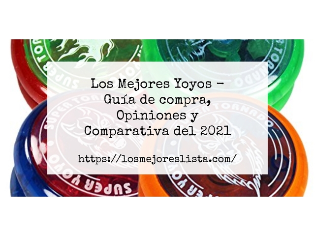 Los Mejores Yoyos - Guía de compra, Opiniones y Comparativa de 2024