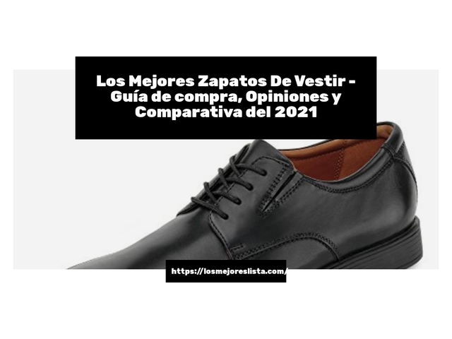 Los Mejores Zapatos De Vestir - Guía de compra, Opiniones y Comparativa de 2024